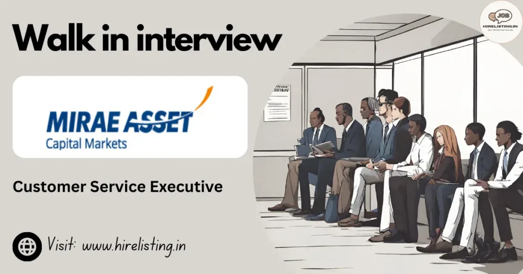 Walk in Interview at Mirae Asset