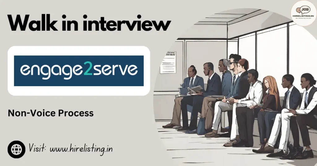 Walk in Interview at Engage2serve