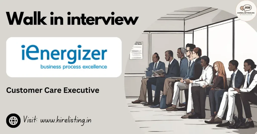 Walk in interview at ienergizer