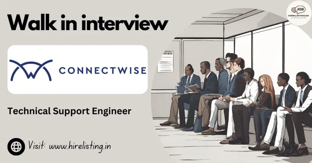 Walk in Interview at ConnectWise
