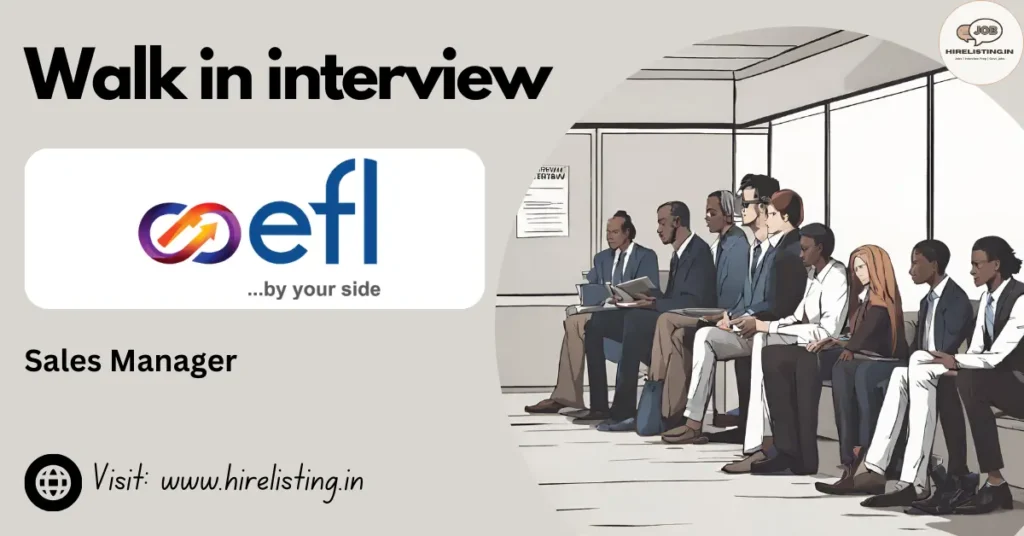 Walk in interview at EFL