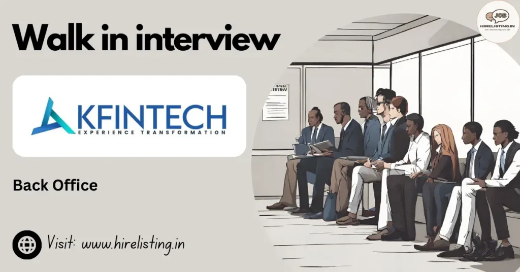 Walk in Interview at KFintech