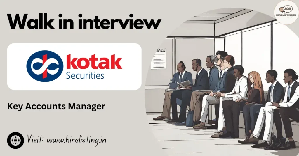 Walk in Interview at Kotak Securities