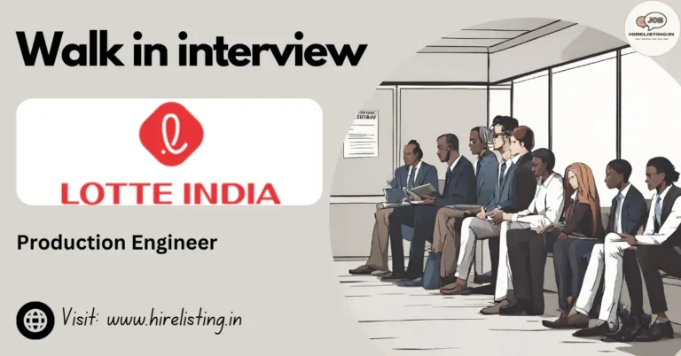 Walk in Interview at Lotte India
