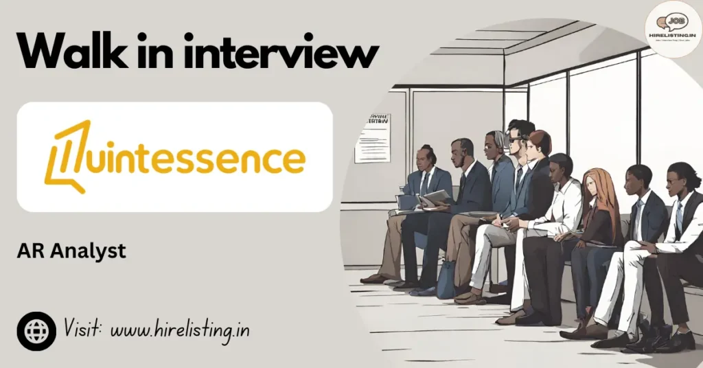 Walk in Interview at Quintessence