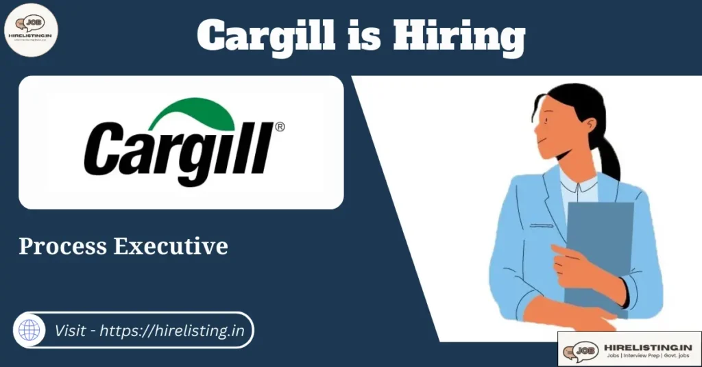 Cargill is hiring Process Executive