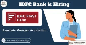 IDFC Bank is hiring Associate Manager Acquisition