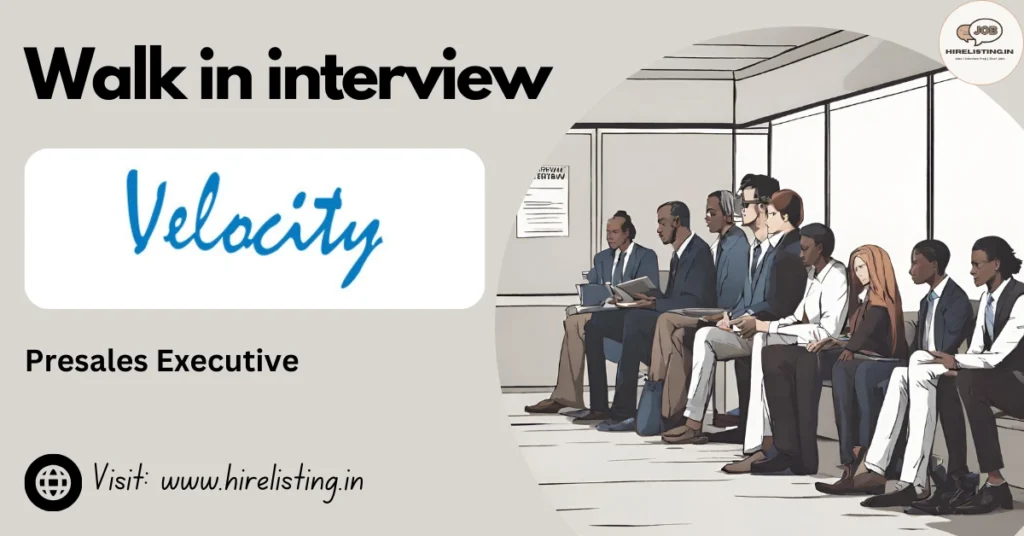 Walk in interview at Velocity