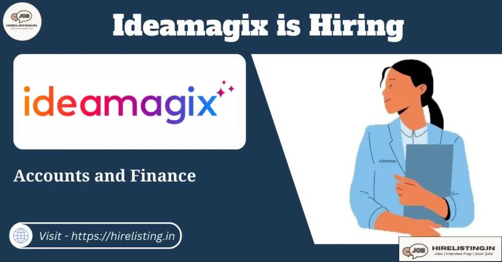 Ideamagix is hiring Accounts and Finance
