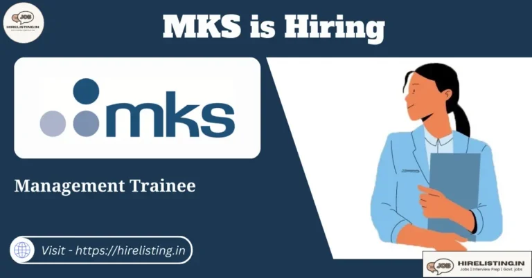 MKS is hiring Management Trainee