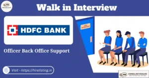 Walk in Interview at HDFC Bank