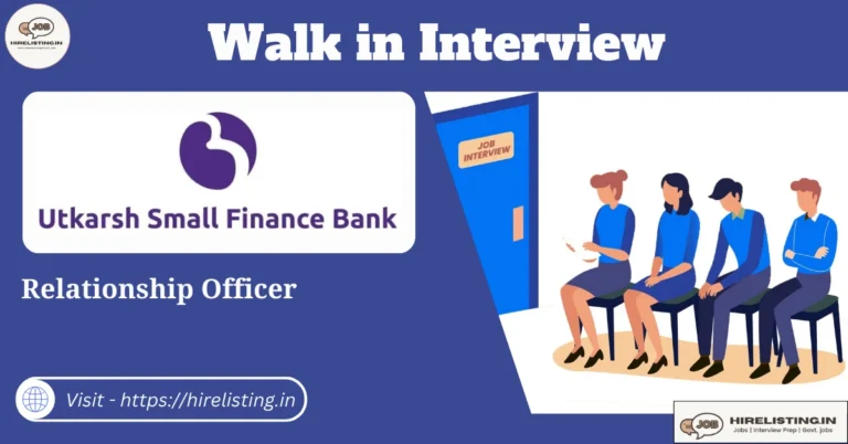 Walk in interview at Utkarsh Bank
